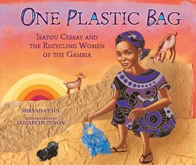 One Plastic Bag: Isatou Ceesay and the Recycling Women of Gambia