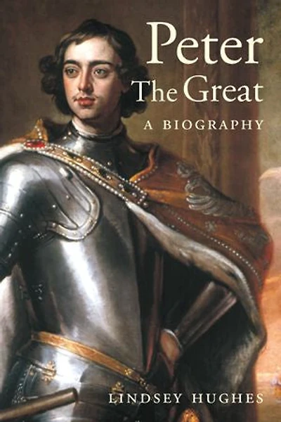 Peter the Great: A Biography
