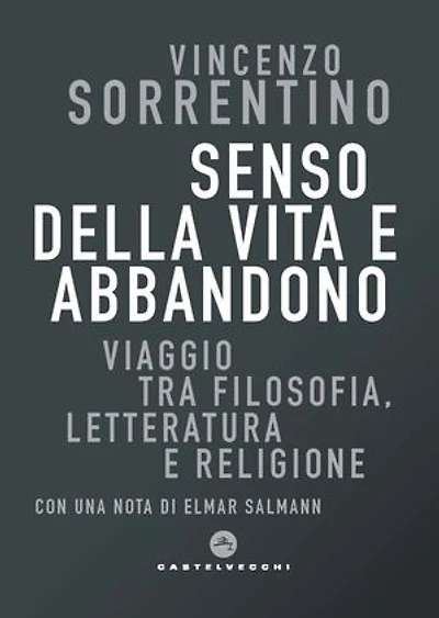 Senso della vita e abbandono: Viaggio tra filosofia, letteratura e religione