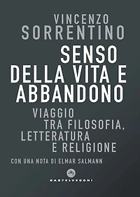 Senso della vita e abbandono: Viaggio tra filosofia, letteratura e religione