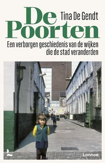 De Poorten: Een verborgen geschiedenis van de wijken die de stad veranderden