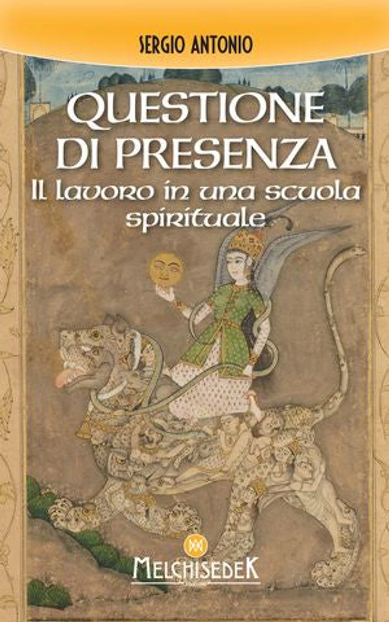 Questione di presenza: Il lavoro in una scuola spirituale