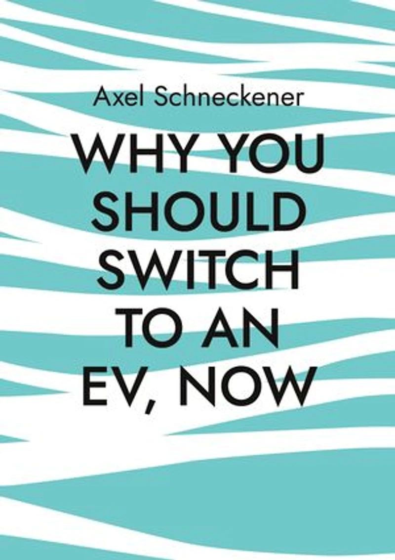 Why you should switch to an EV, now