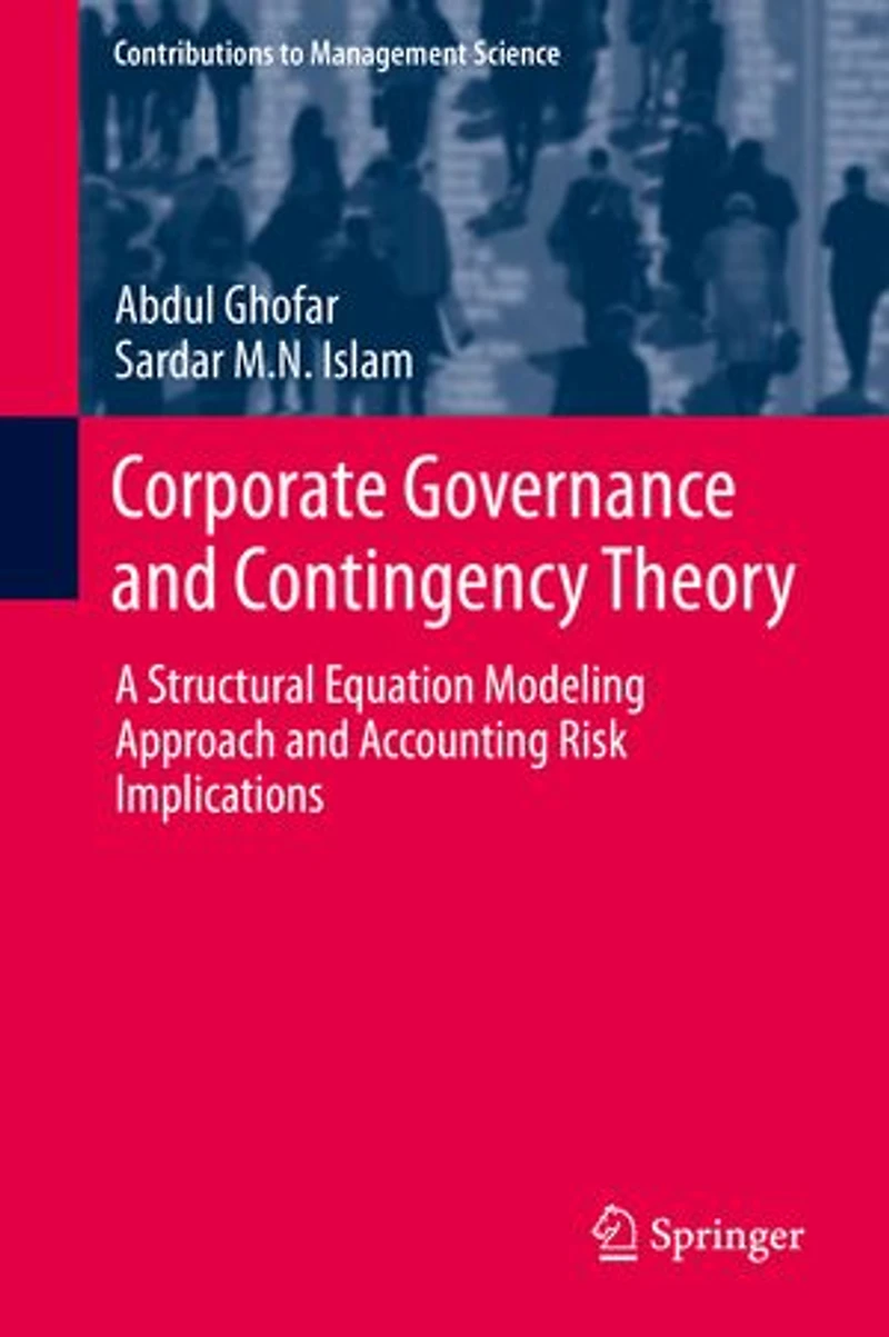 Corporate Governance and Contingency Theory: A Structural Equation Modeling Approach Accounting Risk Implications