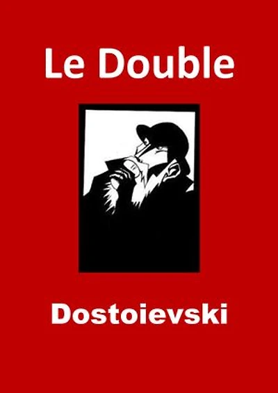 Le Double: (Edition Intégrale - Version Entièrement Illustrée)