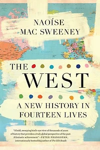 The West: A New History Fourteen Lives