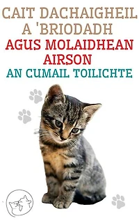 Cait dachaigheil a 'briodadh agus molaidhean airson an cumail toilichte: An stiùireadh as fheàrr airson do chat a thuigsinn agus a ghràdhachadh