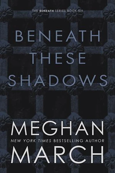 Beneath These Shadows