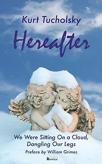 Hereafter: We Were Sitting on a Cloud, Dangling Our Legs