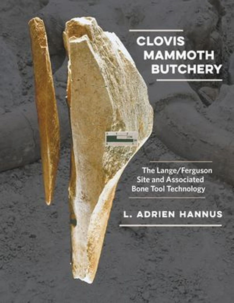 Clovis Mammoth Butchery: The Lange/Ferguson Site and Associated Bone Tool Technology