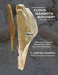 Clovis Mammoth Butchery: The Lange/Ferguson Site and Associated Bone Tool Technology