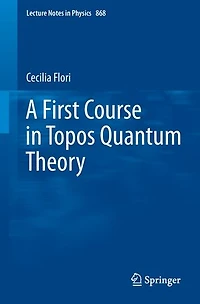 A First Course Topos Quantum Theory