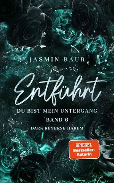 Entführt (Band 6): Du bist mein Untergang