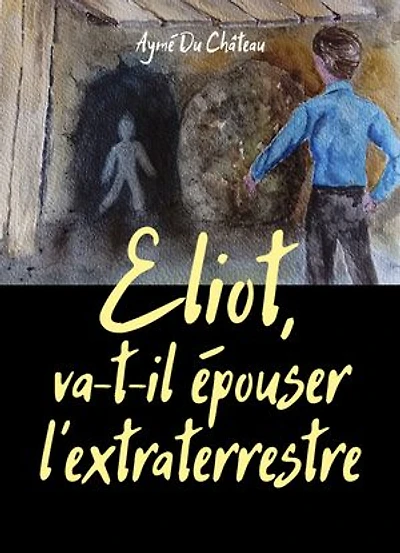 Eliot, va-t-il épouser l'extraterrestre
