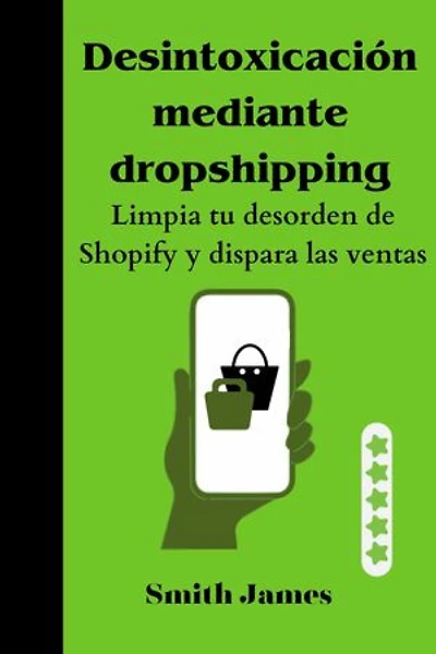 Desintoxicación mediante dropshipping: Limpia tu desorden de Shopify y dispara las ventas