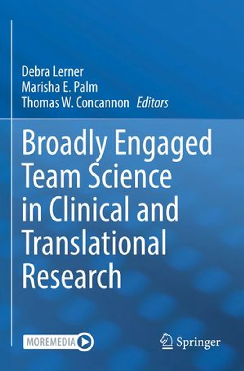 Broadly Engaged Team Science Clinical and Translational Research