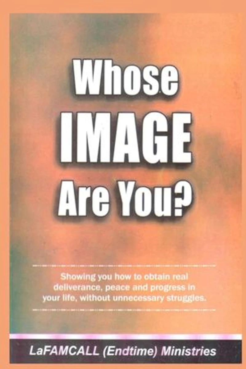 WHOSE IMAGE ARE YOU? LaFAMCALL: Holy Ghost School Books
