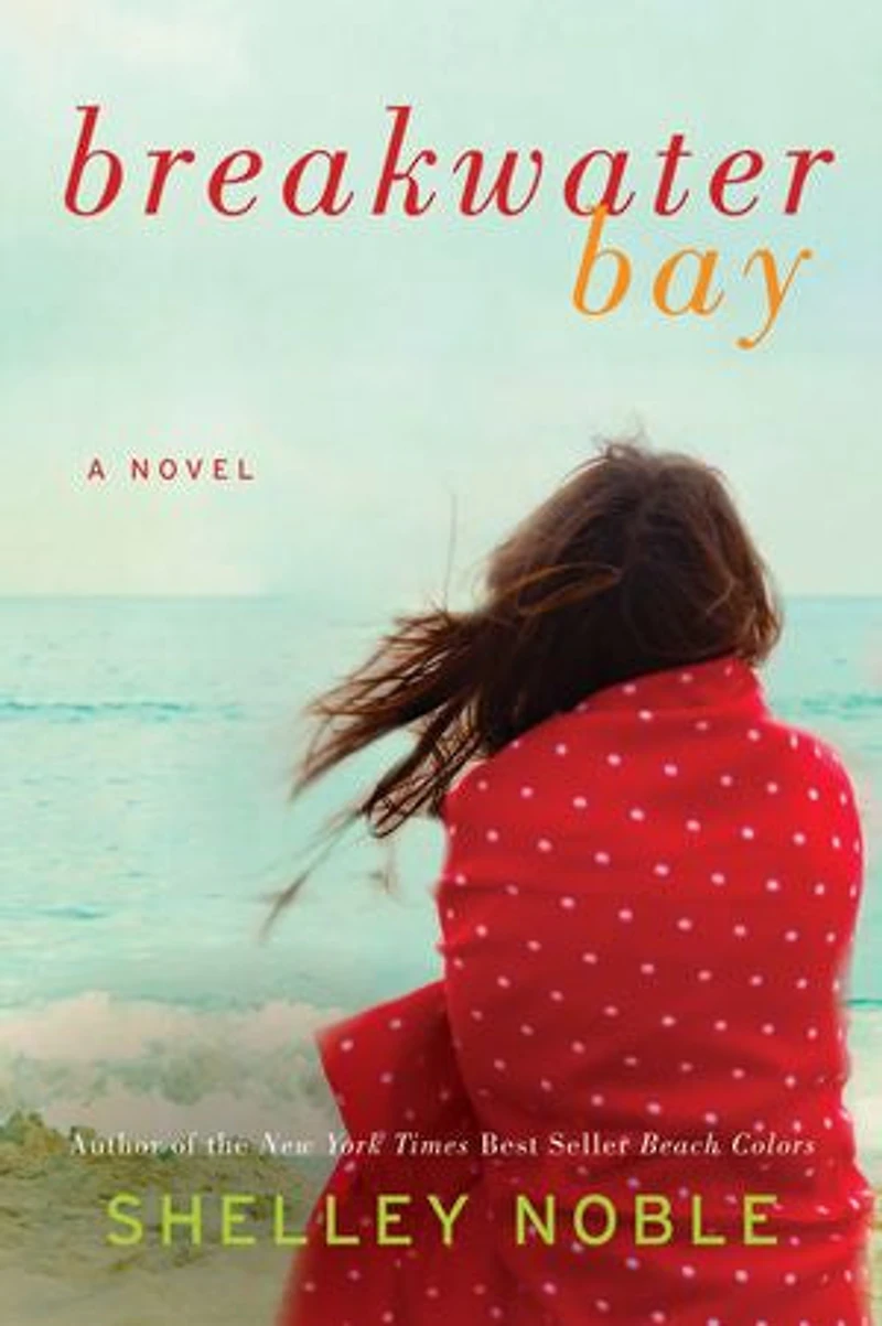 Breakwater Bay: A Novel