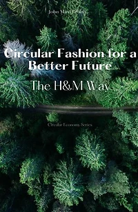 Circular Fashion for a Better Future - The H&M Way