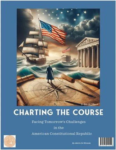 Charting the Course: Facing Tomorrow's Challenges in the American Constitutional Republic