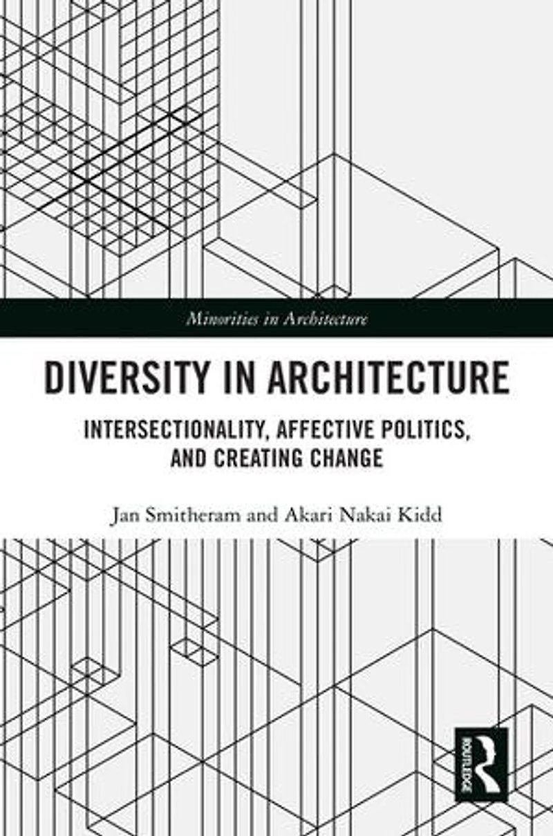 Diversity Architecture: Intersectionality, Affective Politics, and Creating Change