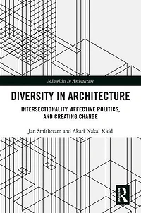 Diversity Architecture: Intersectionality, Affective Politics, and Creating Change