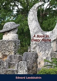 A Book in Every Home Containing Three Subjects: Ed's Sweet Sixteen, Domestic and Political Views