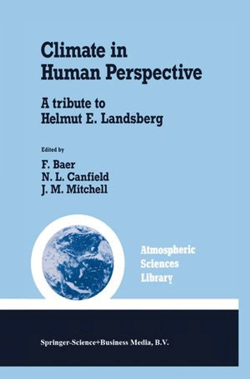 Climate Human Perspective: A tribute to Helmut E. Landsberg