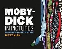 Moby-Dick Pictures: One Drawing for Every Page