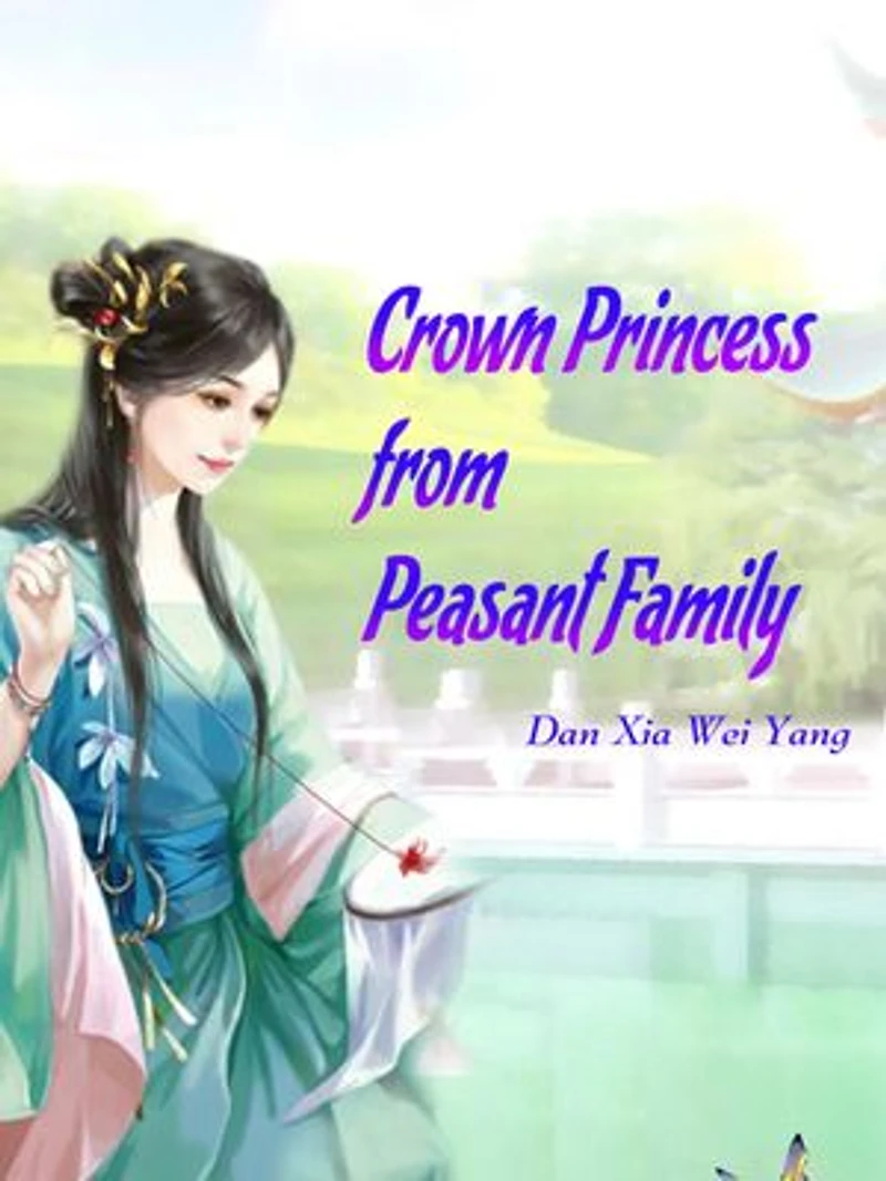 Crown Princess from Peasant Family: Volume 1