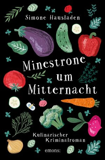 Minestrone um Mitternacht: Kulinarischer Kriminalroman