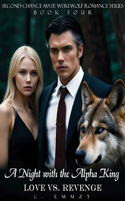 A Night with the Alpha King: Love vs. Revenge