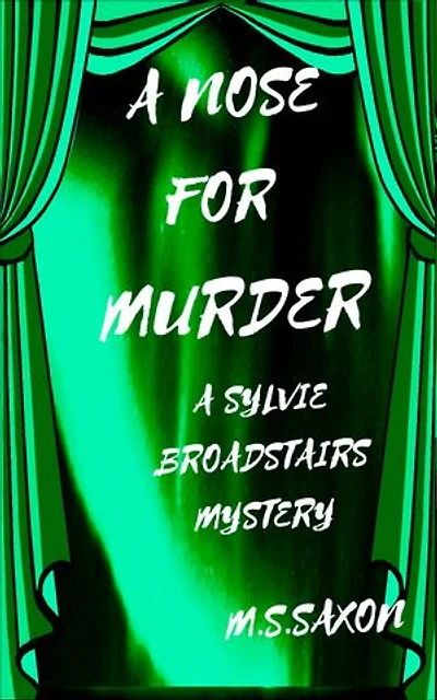 A Nose for Murder: A Sylvie Broadstairs Mystery