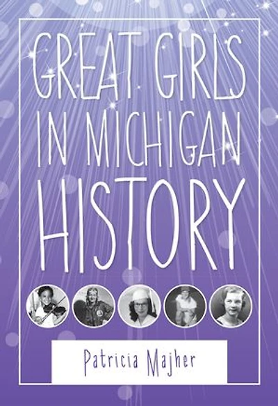 Great Girls Michigan History
