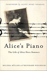 Alice's Piano: The Life of Alice Herz-Sommer