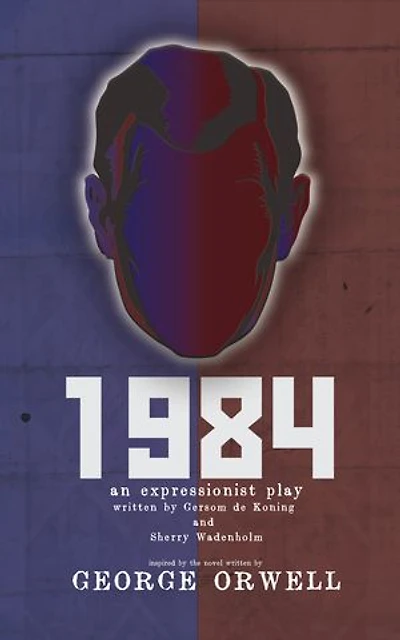1984: An Expressionist Play