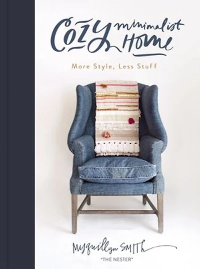 Cozy Minimalist Home: More Style, Less Stuff