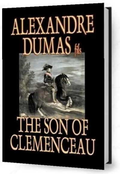 The Son of Clemenceau: A Novel Of Modern Love And Life