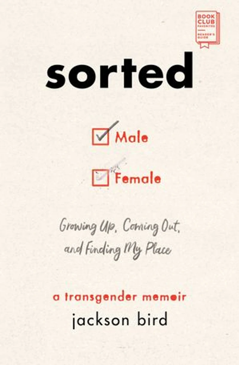 Sorted: Growing Up, Coming Out, And Finding My Place (a Transgender Memoir)