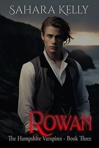 Rowan: The Hampshire Vampires, #3