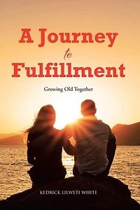 A Journey to Fulfillment: Growing Old Together