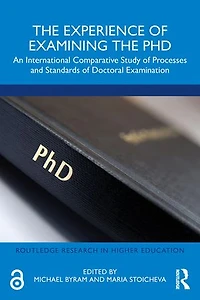 the Experience of Examining PhD: An International Comparative Study Processes and Standards Doctoral Examinati: Examination