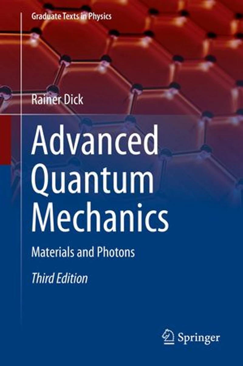 Advanced Quantum Mechanics: Materials And Photons