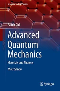 Advanced Quantum Mechanics: Materials And Photons