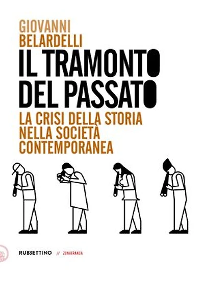 Il tramonto del passato: La crisi della storia nella società contemporanea