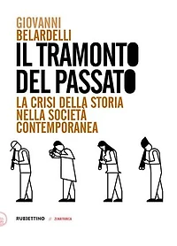 Il tramonto del passato: La crisi della storia nella società contemporanea
