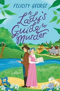 A Lady's Guide to Murder: The new heartwarming and action-packed enemies-to-lovers romantic mystery for 2025!