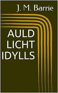 Auld Licht Idylls