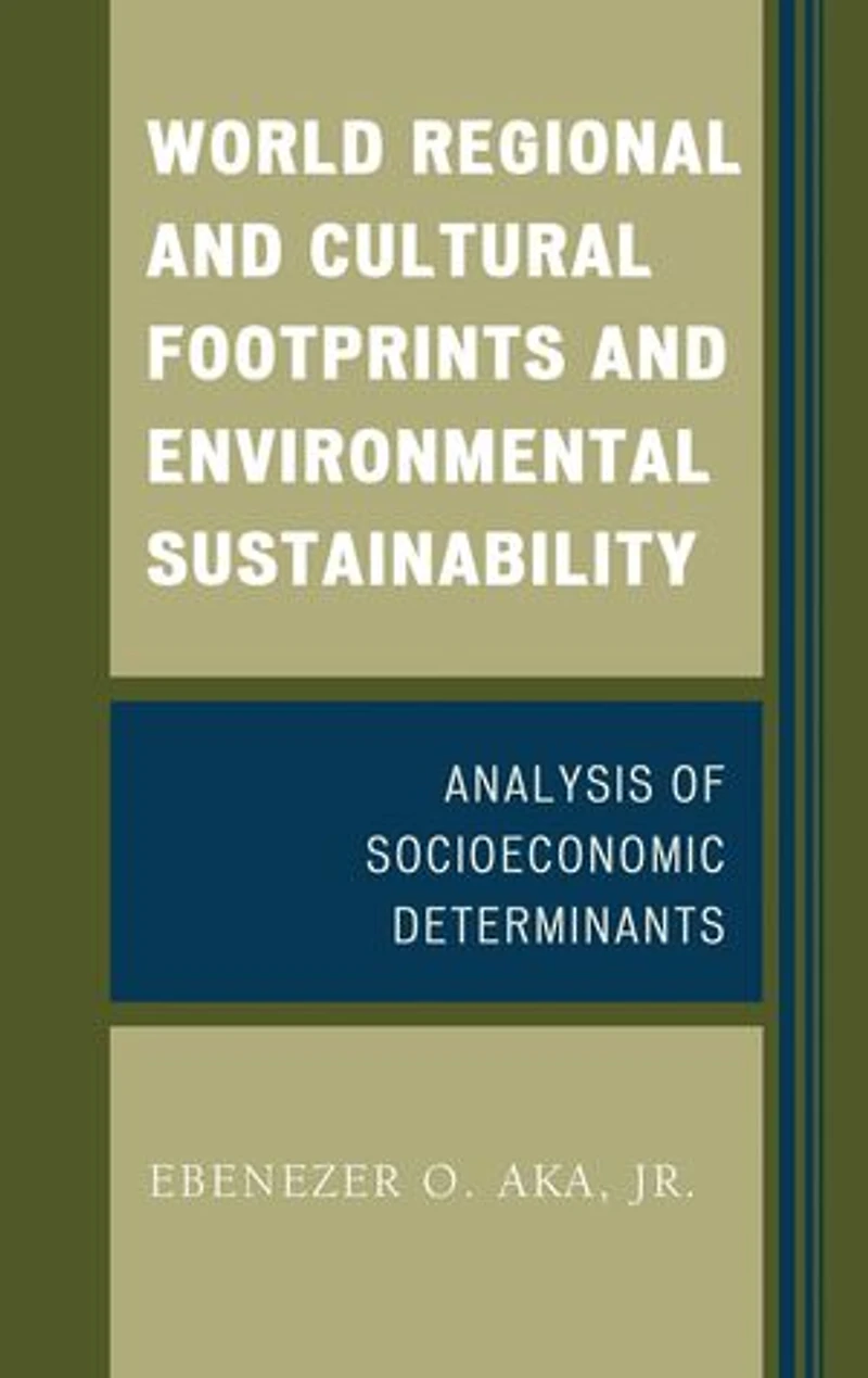 World Regional and Cultural Footprints Environmental Sustainability: Analysis of Socioeconomic Determinants