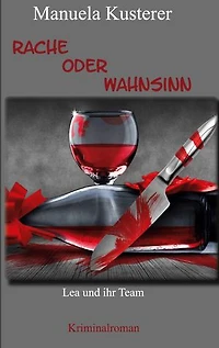 Rache oder Wahnsinn: Lea und ihr Team